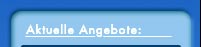 <empty>Aktuelle Angebote